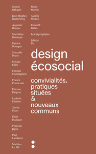 Design écosocial - Convivialités, pratiques situées et nouveaux communs