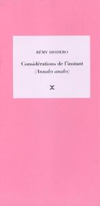 CONSIDERATIONS DE L'INSTANT (ANNALES ANALES)