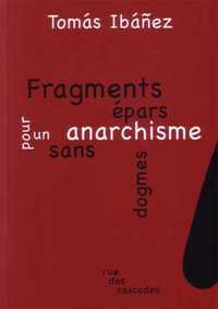 FRAGMENTS EPARS POUR UN ANARCHISME SANS DOGMES