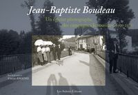 JEAN-BAPTISTE BOUDEAU - UN EPICIER PHOTOGRAPHE DES CAMPAGNES LIMOUSINES (1900-1924)