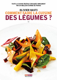 COMMENT FAIRE LA CUISINE DES LEGUMES ?