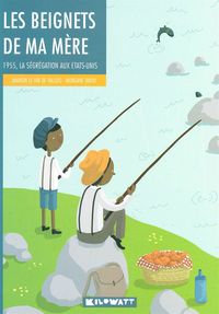 LES BEIGNETS DE MA MERE - 1955, LA SEGREGATION AUX ETATS-UNIS