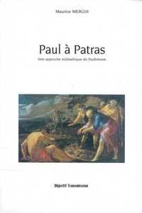 PAUL A PATRAS - UNE APPROCHE MIDRASHIQUE DU PAULINISME