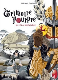 LE GRIMOIRE POURPRE III. LE ROI SILENCIEUX