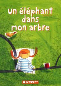 UN ELEPHANT DANS MON ARBRE SOUPLE