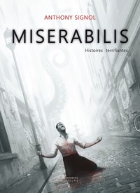 MISERABILIS HISTOIRES TERRIFIANTES