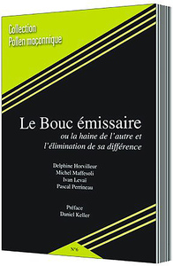 LE BOUC ÉMISSAIRE OU LA HAINE DE L’AUTRE ET L’ÉLIMINATION DE SA DIFFÉRENCE