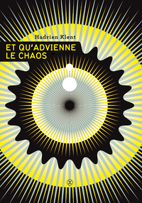 Et qu'advienne le chaos