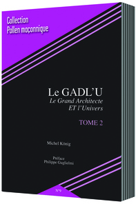 LE GADL’U (TOME 2)LE GRAND ARCHITECTE ET L’UNIVERS