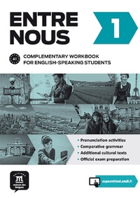 Entre nous 1 - Complementary workbook for English-speaking students