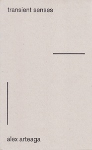 Alex Arteaga Transient Senses /anglais