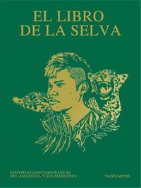 YANN GROSS EL LIBRO DE LA SELVA /ESPAGNOL