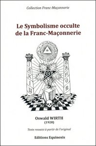 LE SYMBOLISME OCCULTE DE LA FRANC-MACONNERIE