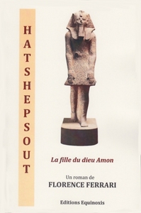 Hatshepsout, la fille du dieu Amon