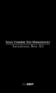 Sous l'ombre des Mangroves