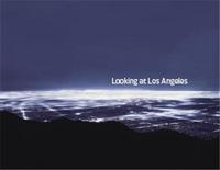 Looking at Los Angeles /anglais
