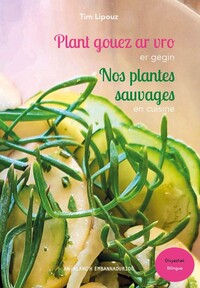 Plant gouez ar vro er gegin - Nos plantes sauvages en cuisine