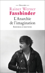 L'ANARCHIE DE L'IMAGINATION - ENTRETIENS ET INTERVIEWS