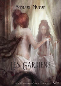 Les Gardiens, Tome 1