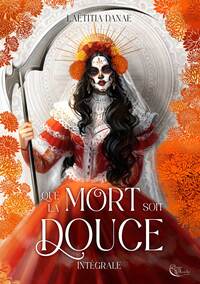 Que la mort soit douce, Intégrale