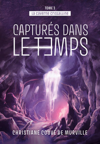 La caverne cristalline - Tome 3-