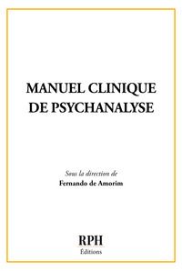MANUEL CLINIQUE DE PSYCHANALYSE