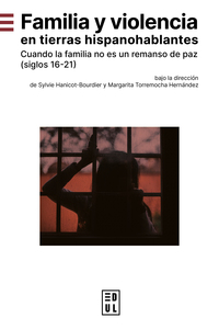 FAMILIA Y VOLENCIA EN TIERRAS HISPANOHABLANTES