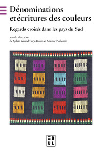 DENOMINATIONS ET ECRITURES DES COULEURS - REGARDS CROISES DANS LES PAYS DU SUD