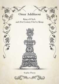 Omar Addihaoui King of Chefs and 21st Century Chef of Kings