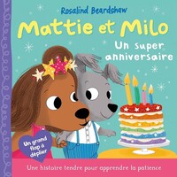 Mattie et Milo - un super anniversaire