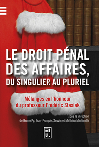 Le Droit pénal des affaires, du singulier au pluriel