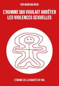 L’homme qui voulait arrêter les violences sexuelles