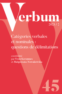 VERBUM 2023/2 - CATEGORIES VERBALES ET NOMINALES : QUESTIONS DE DELIMITATIONS