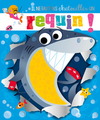 IL NE FAUT PAS CHATOUILLER UN  REQUIN