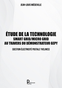 Etude de la technologie Smart Grid / Micro Grid au travers du Démonstrateur GEPY   (Gestion Electriq