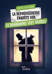 LA DEPOUSSIEREUSE ENQUETE SUR LE BONHOMME SEPT-HEURES