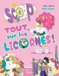 TOUT SUR LES LICORNES !