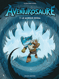 Aventurosaure - Aventurosaure, tome 7   Le miroir Zoïka