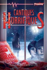 CANTIQUES HORRIFIQUES