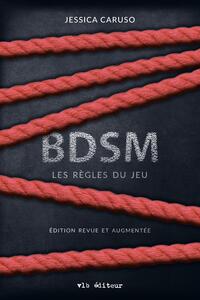 BDSM. LES REGLES DU JEU 2E ED.