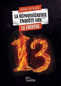LA DEPOUSSIEREUSE ENQUETE SUR LE CHIFFRE 13