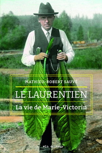 LE LAURENTIEN. LA VIE DE MARIE-VICTORIN