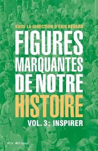 FIGURES MARQUANTES DE NOTRE HISTOIRE V 03 INSPIRER