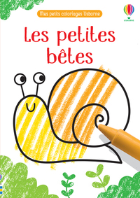 LES PETITES BETES - MES PETITS COLORIAGES USBORNE