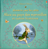 Alice au pays des merveilles et autres histoires - Histoires pour les petits