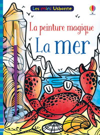 La mer - Les mini Usborne La peinture magique