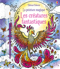 LES CREATURES FANTASTIQUES - LA PEINTURE MAGIQUE