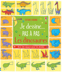 Je dessine pas à pas - Les dinosaures