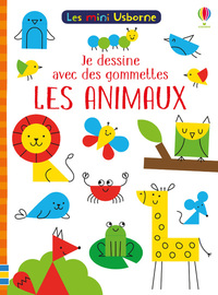 JE DESSINE AVEC DES GOMMETTES - LES ANIMAUX - LES MINI USBORNE