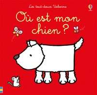 Où est mon chien ? - Les tout-doux Usborne